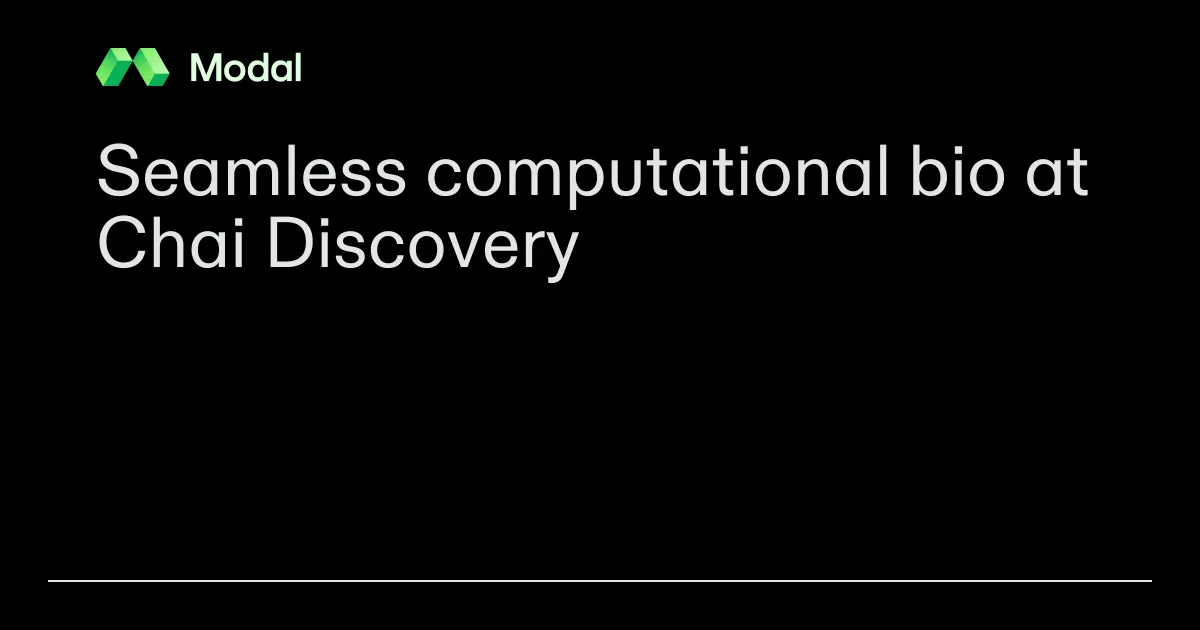 Seamless computational bio at Chai Discovery