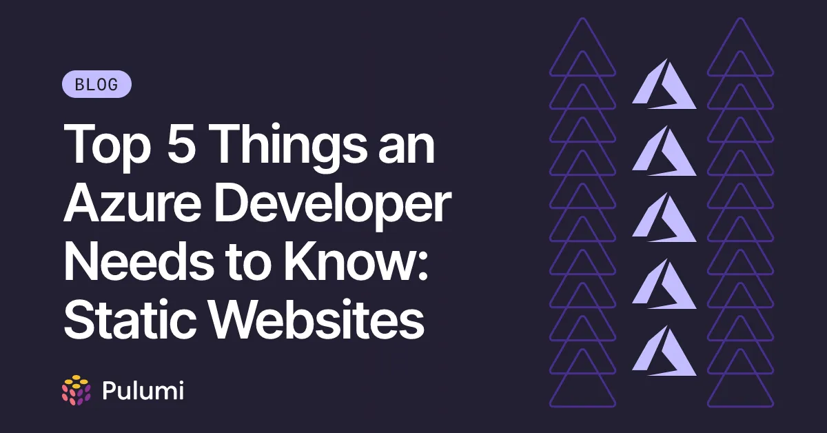 Top 5 Things an Azure Developer Needs to Know: Static Websites