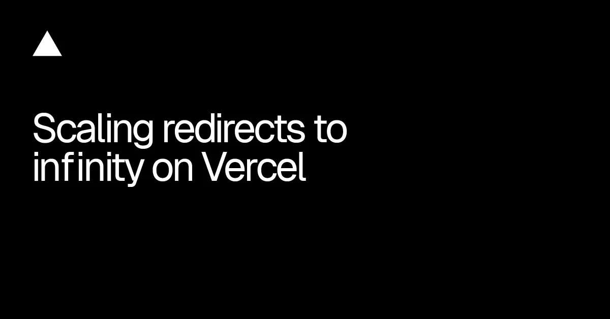 Scaling redirects to infinity on Vercel