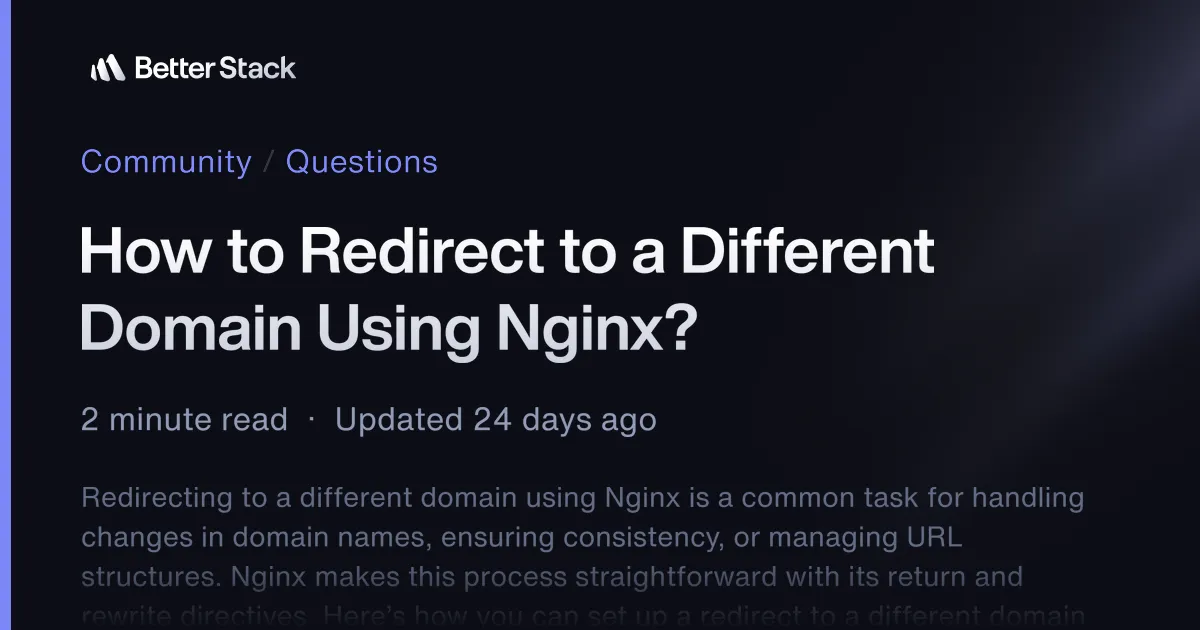 How to Redirect to a Different Domain Using Nginx? | Better Stack Community