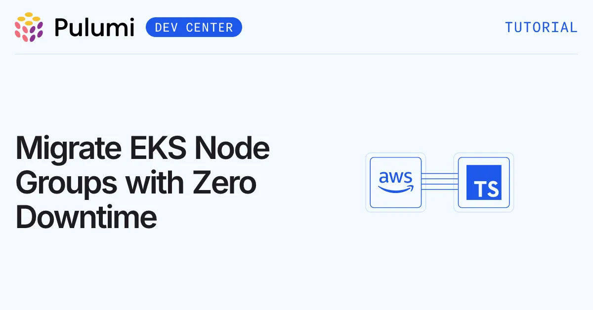 Migrate EKS Node Groups with Zero Downtime