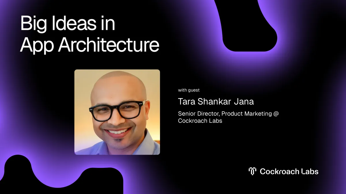 Introducing Cockroach Continuum | A Big Ideas in App Architecture Exclusive