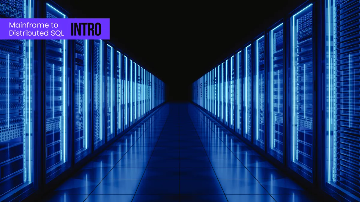Mainframe to Distributed SQL, An Introduction: What is a Mainframe?