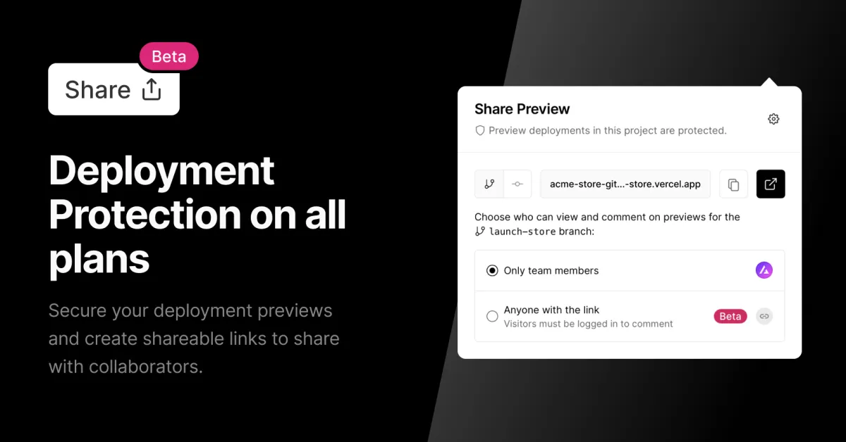 Deployment Protection: Added security controls now available on all plans