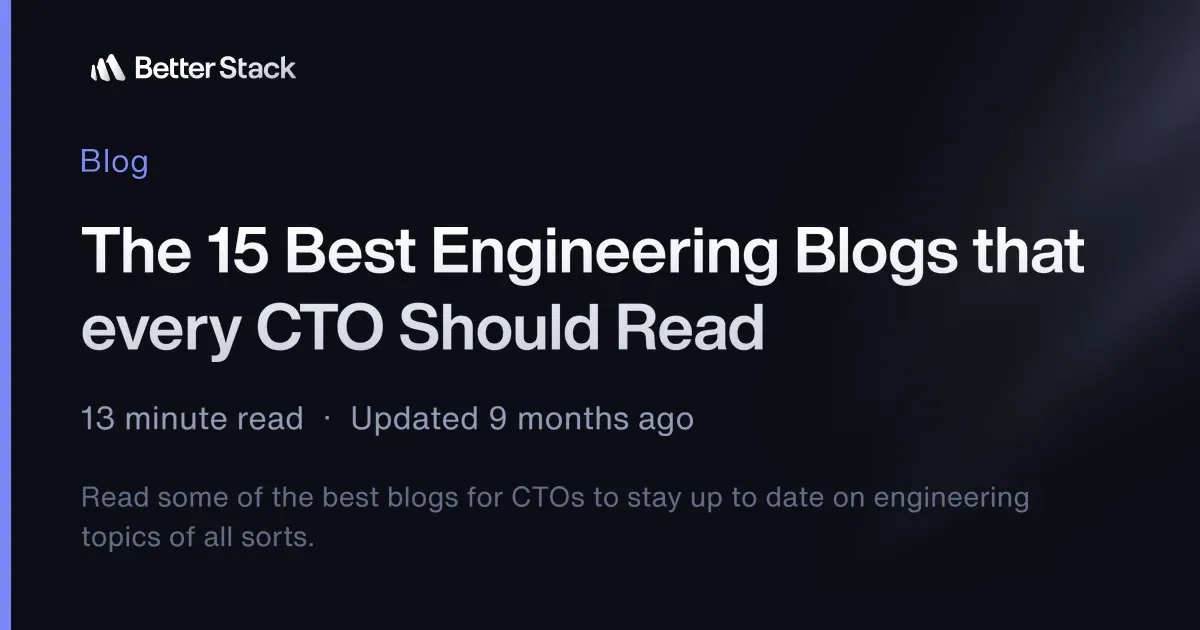 The 15 Best Engineering Blogs that every CTO Should Read