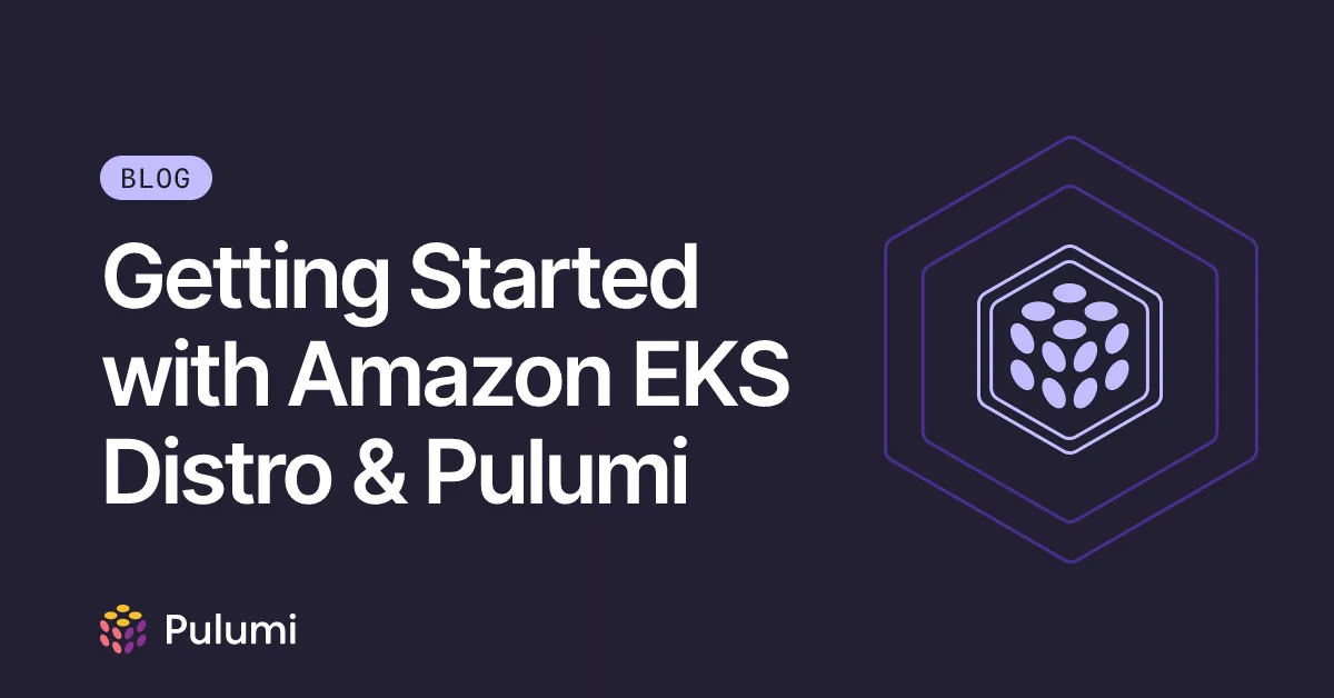 with Amazon EKS Distro & Pulumi