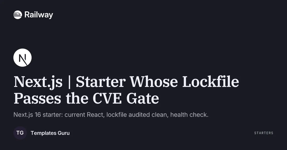 Next.js | Starter Whose Lockfile Passes the CVE Gate