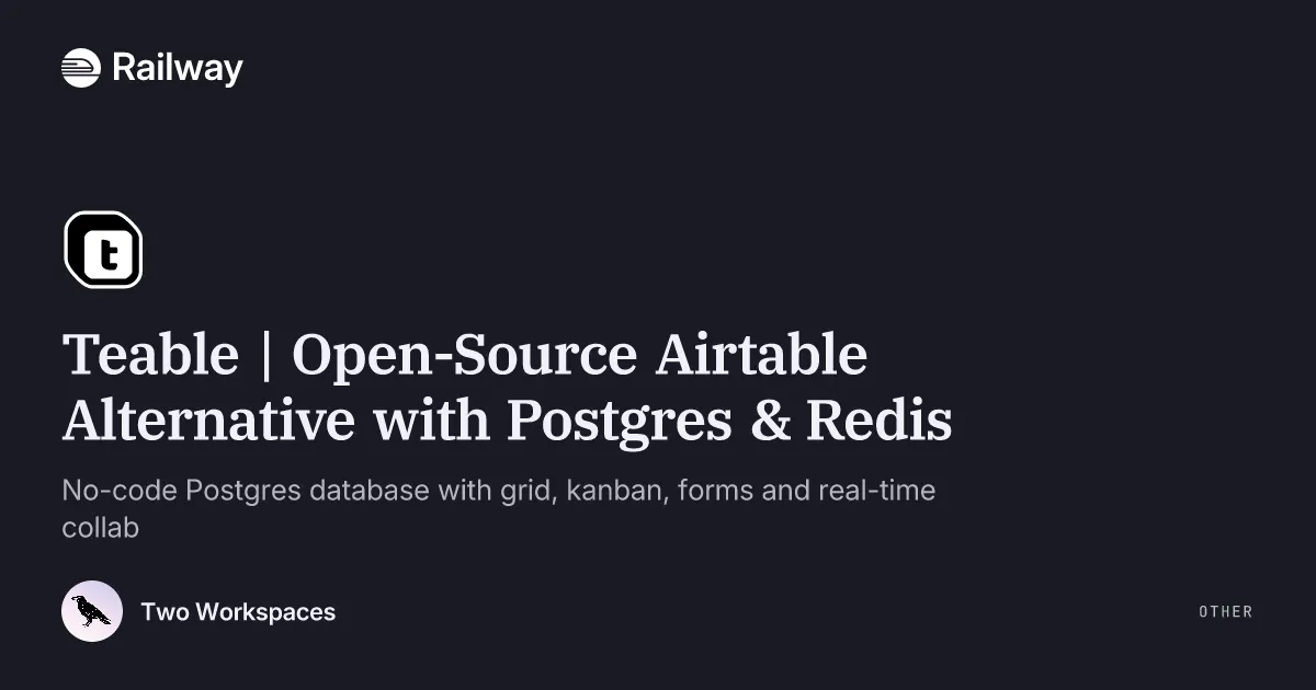 Teable | Open-Source Airtable Alternative with Postgres & Redis