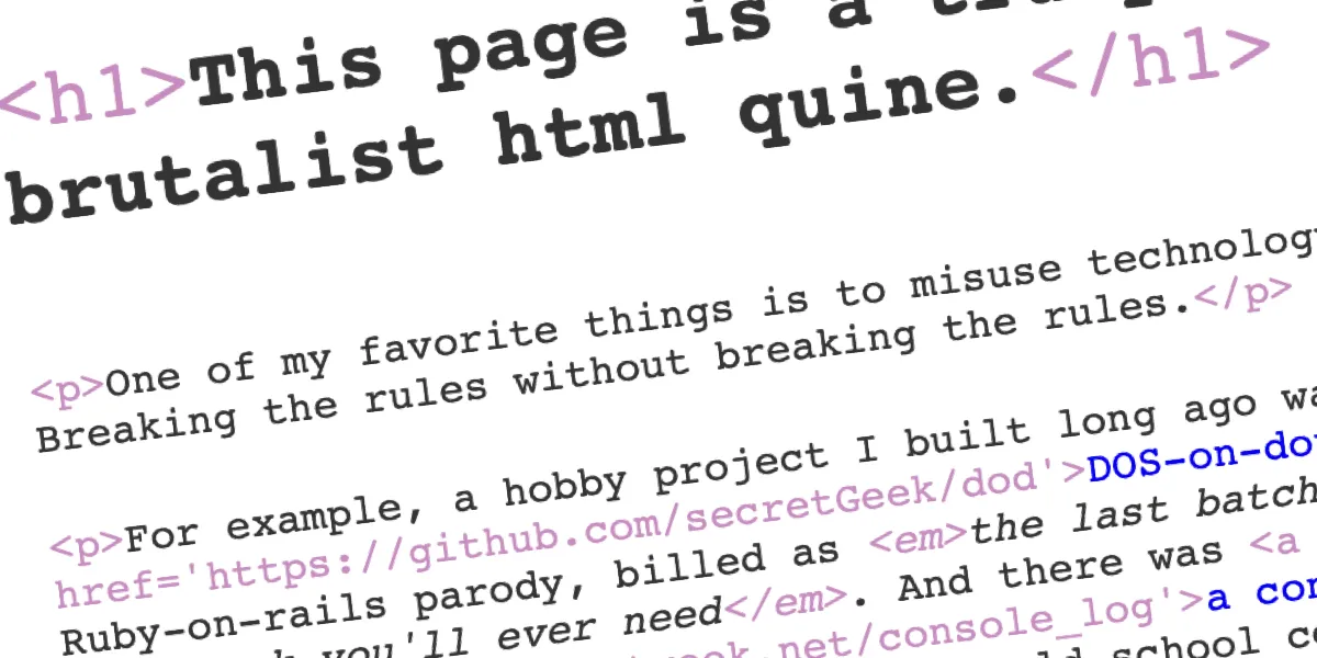 This page is a truly naked, brutalist html quine.