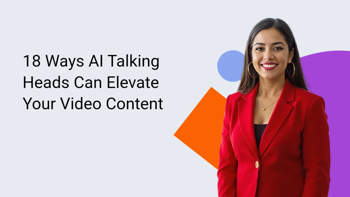 18 Ways AI Video Talking Heads Can Elevate Your Content