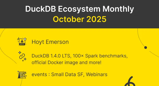 This Month in the DuckDB Ecosystem: October 2025 | MotherDuck