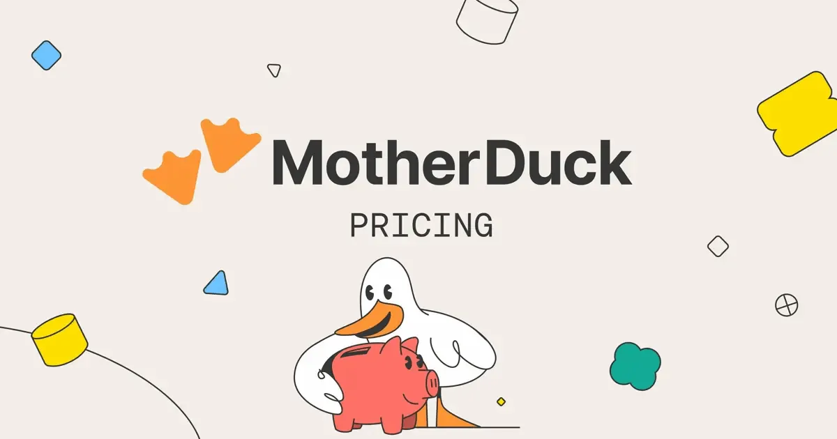 MotherDuck Pricing - Get Started