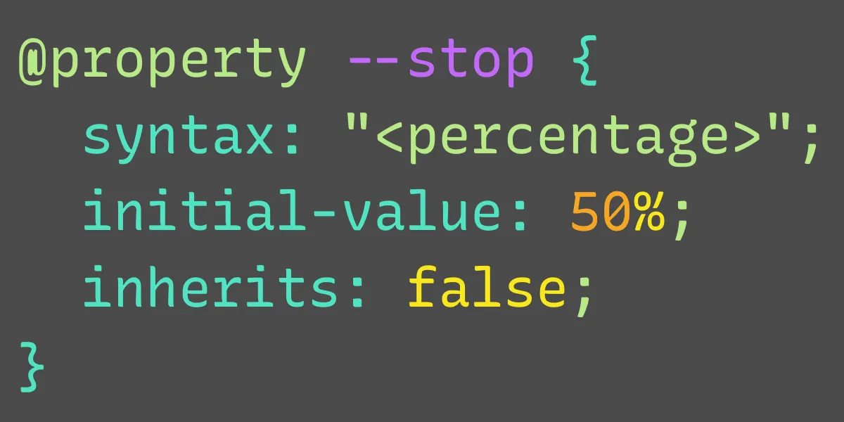 Using @property for CSS Custom Properties