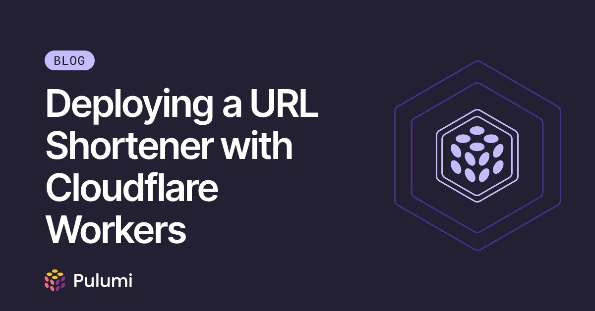 Deploying a URL Shortener with Cloudflare Workers