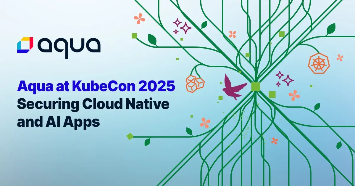 Aqua at KubeCon 2025: Securing Cloud Native and AI Apps