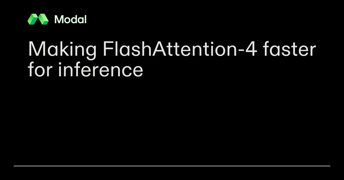 Making FlashAttention-4 faster for inference