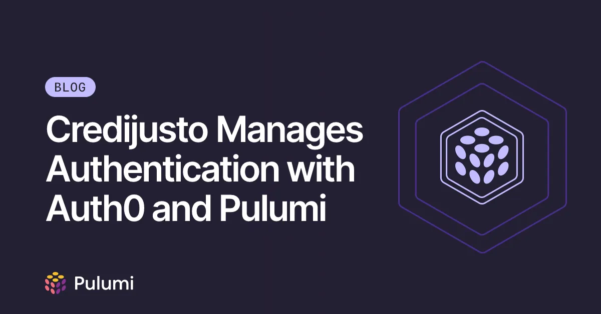 Credijusto Manages Authentication with Auth0 and Pulumi