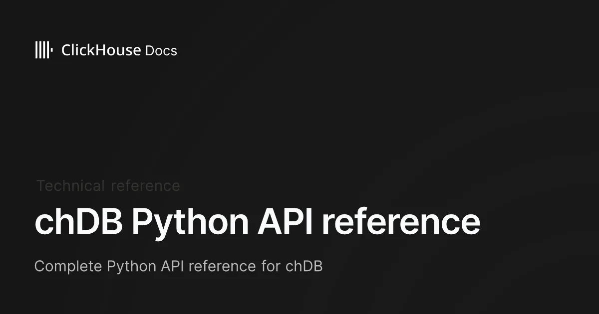 chDB Python API reference - ClickHouse Documentation