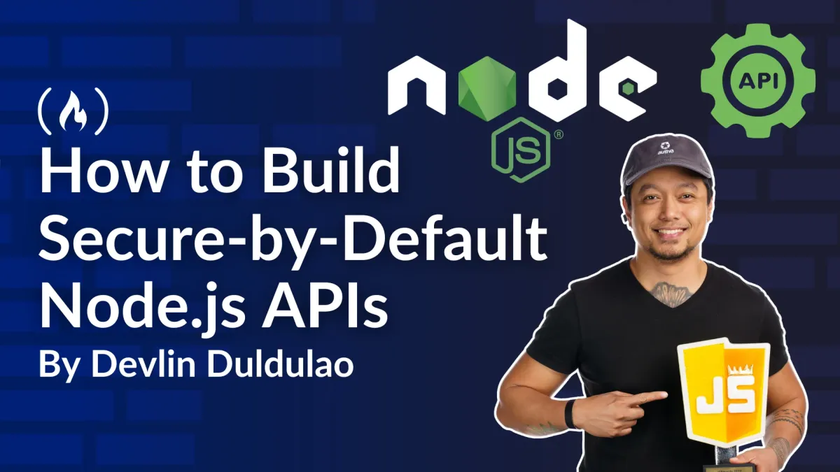 How to Build Secure-by-Default Node.js APIs