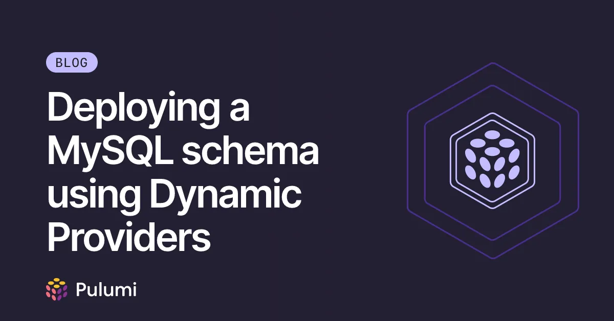 Deploying a MySQL schema using Dynamic Providers