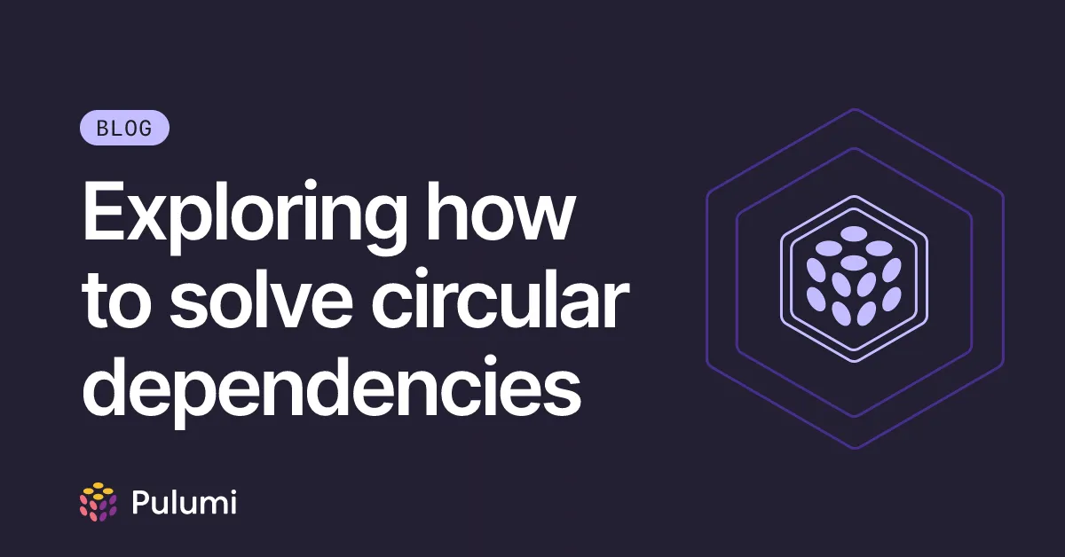 Exploring how to solve circular dependencies