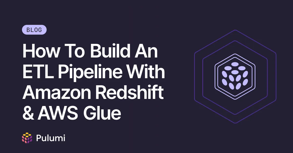 How To Build An ETL Pipeline With Amazon Redshift & AWS Glue
