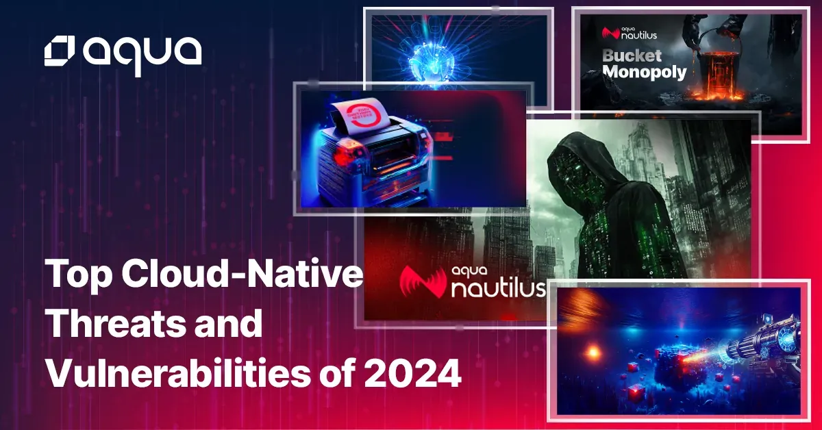 Top Cloud Native Threats and Vulnerabilities of 2024