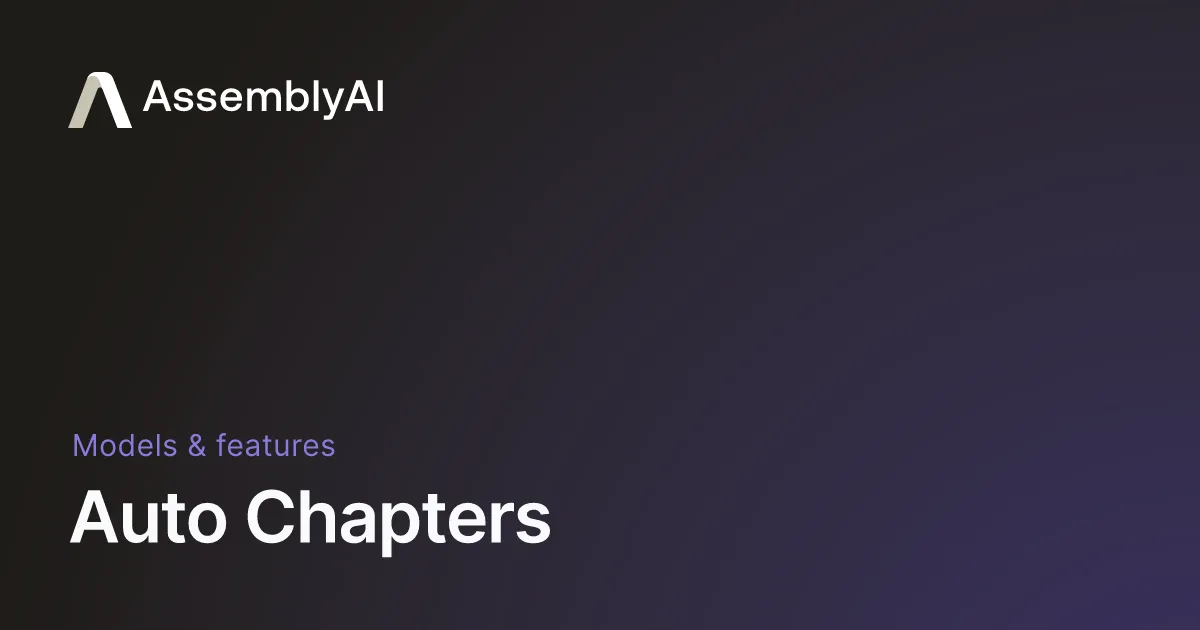 Auto Chapters - AssemblyAI