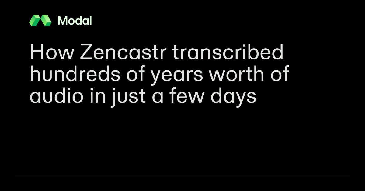How Zencastr transcribed hundreds of years worth of audio in just a few days