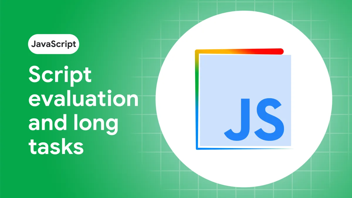 Script evaluation and long tasks
