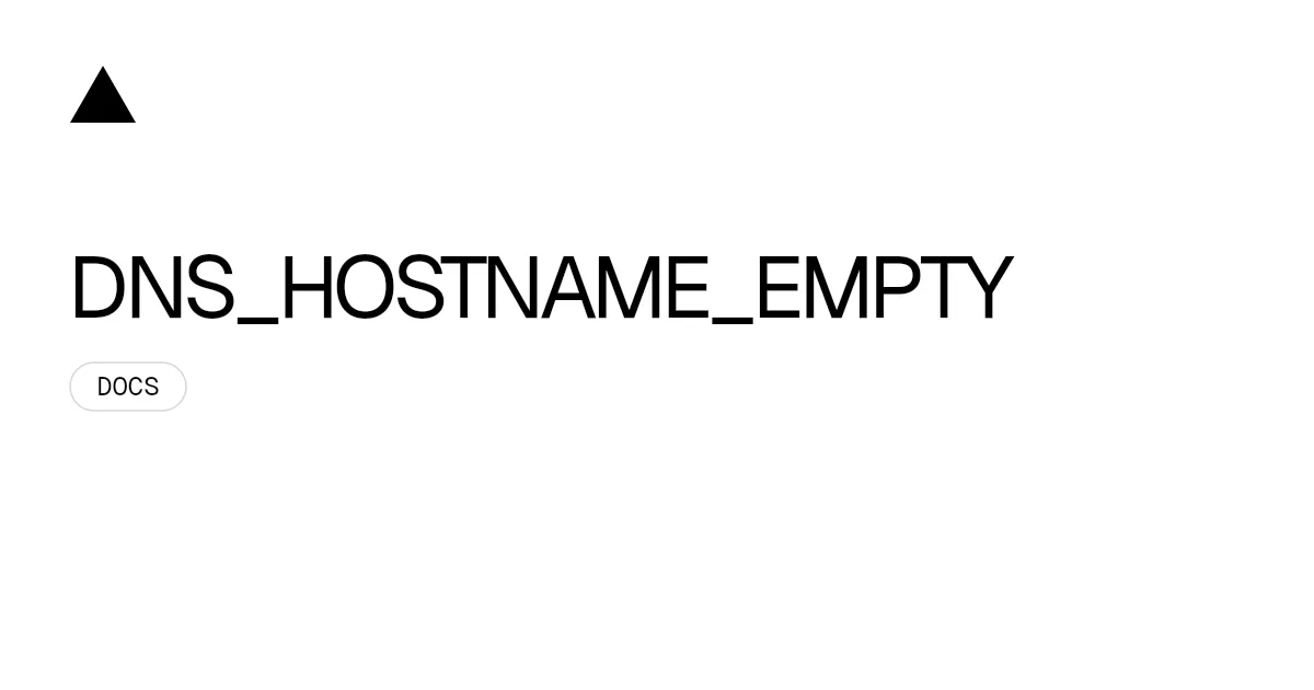 DNS_HOSTNAME_EMPTY