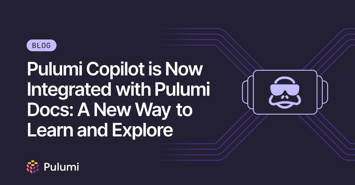 Pulumi Copilot is Now Integrated with Pulumi Docs: A New Way to Learn and Explore