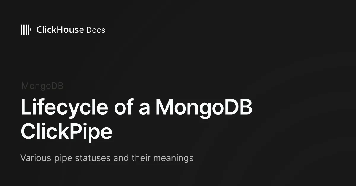 Lifecycle of a MongoDB ClickPipe - ClickHouse Documentation