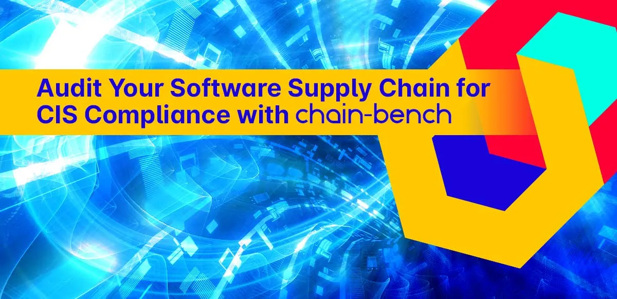 Audit Your Software Supply Chain for CIS Compliance