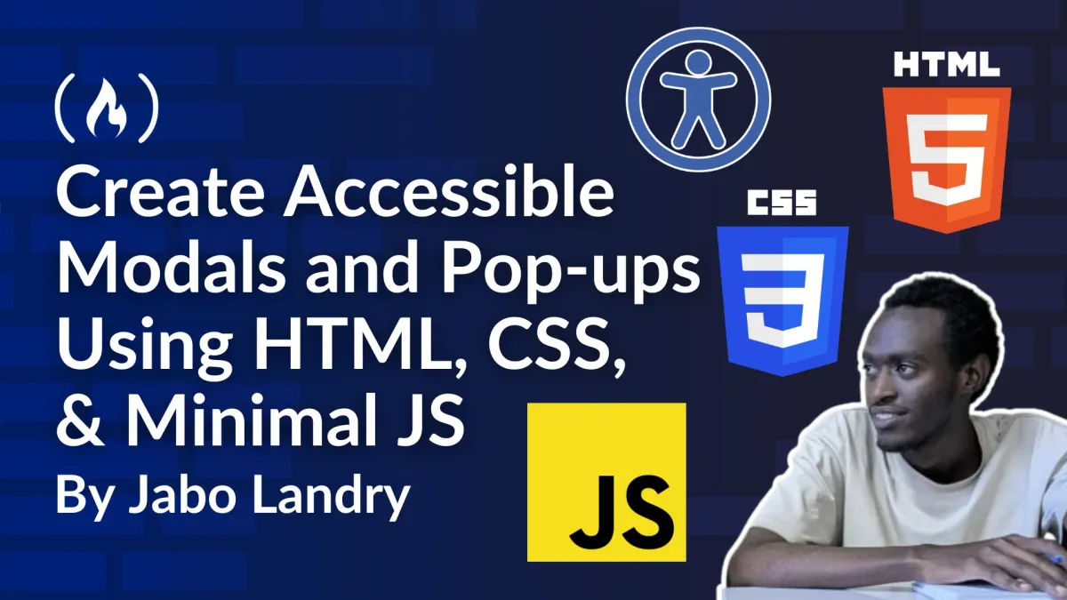 How to Create Accessible Modals and Pop-ups Using HTML, CSS, and Minimal JavaScript