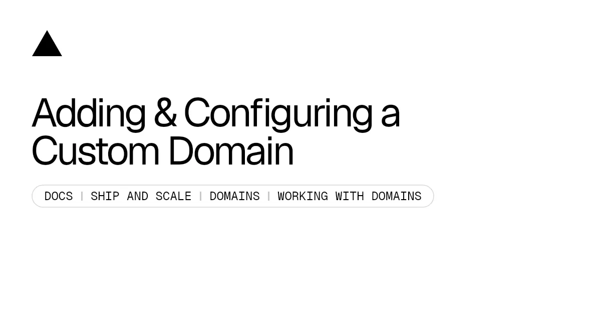 Adding & Configuring a Custom Domain