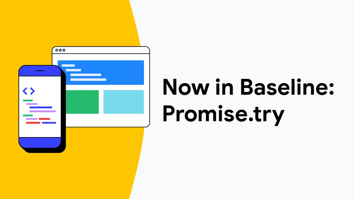 Promise.try is now Baseline Newly available