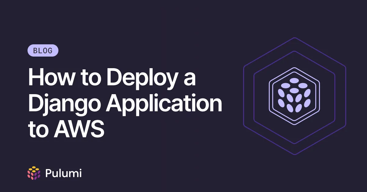 How to Deploy a Django Application to AWS