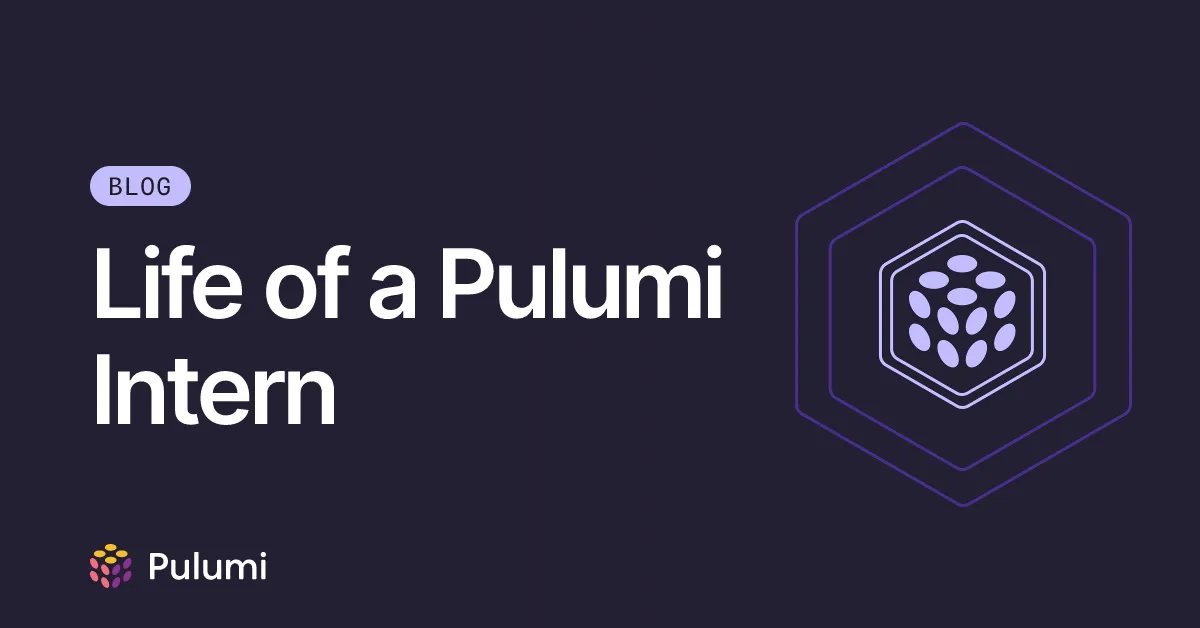 Life of a Pulumi Intern
