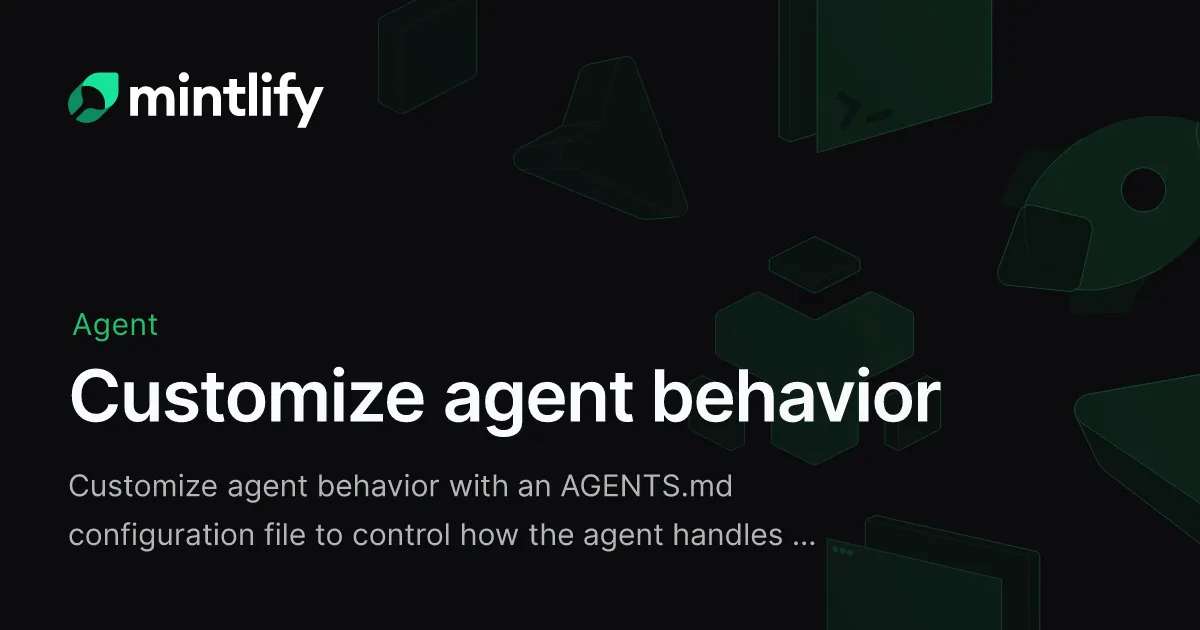 Customize agent behavior - Mintlify