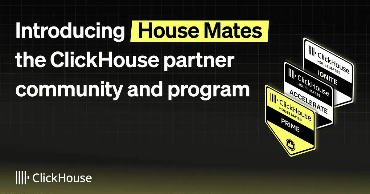 Introducing House Mates: the ClickHouse partner community and program | ClickHouse