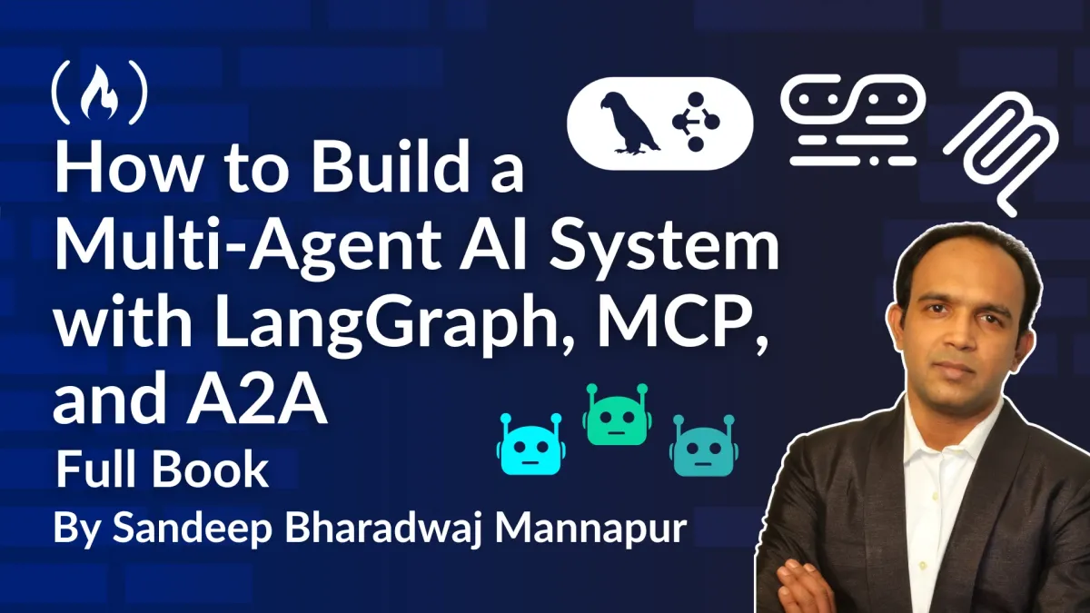 How to Build a Multi-Agent AI System with LangGraph, MCP, and A2A [Full Book]