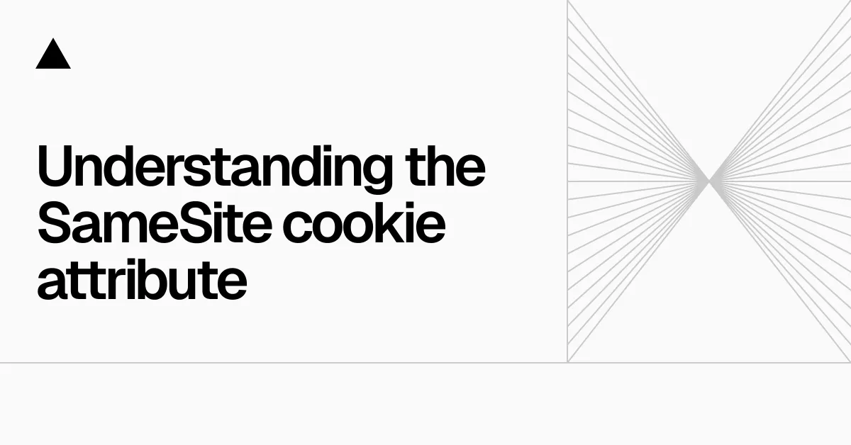 Understanding the SameSite cookie attribute