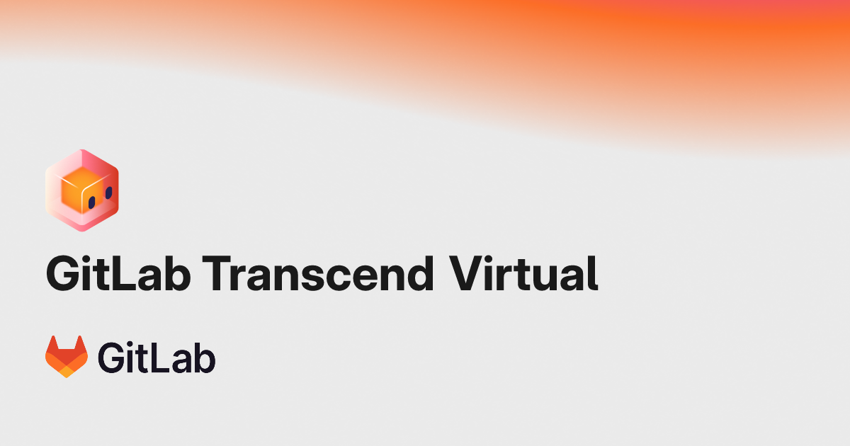 GitLab Transcend Virtual Event on Agentic AI